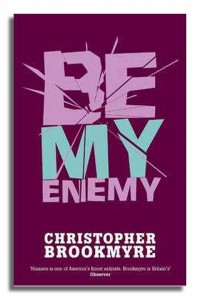 Jack Parlabane in Be My Enemy by Christopher Brookmyre