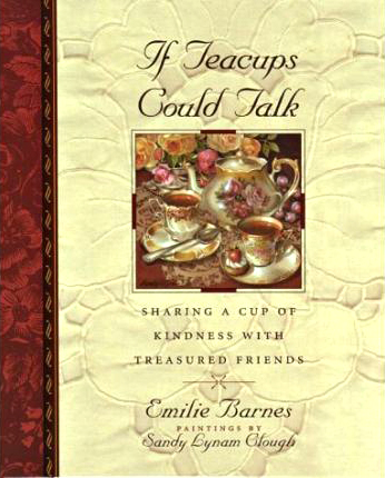 If Teacups could talk Emily Barnes Harvest House Publishers U.S. (octobre 1994)