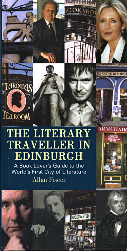 The Literary Traveller in Edinburgh Allan Foster Mainstream Publishing 2005