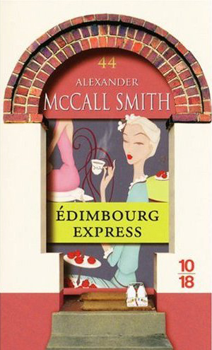 Edimbourg Express Alexander McCall Smith 10-18 edition 2009 frontcover