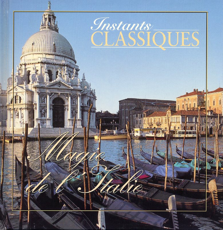 Magie de L'Italie collection CD musique Instants Classiques