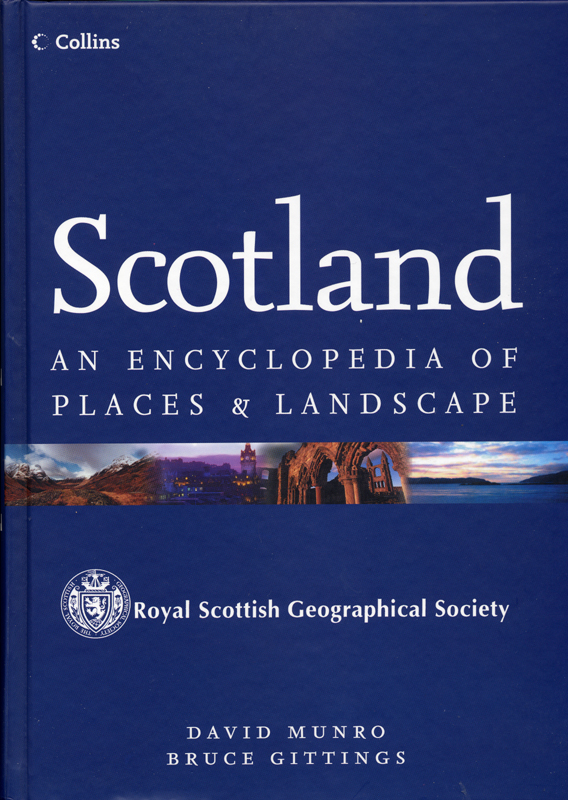 Scotland Encyclopedia of Places & Landscapes RSGS David Munro Bruce Gittings Collins 2006