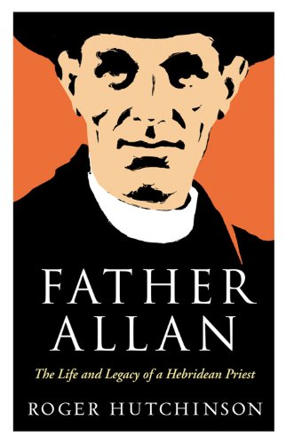 Father Allan Roger Hutchinson Birlinn Ltd