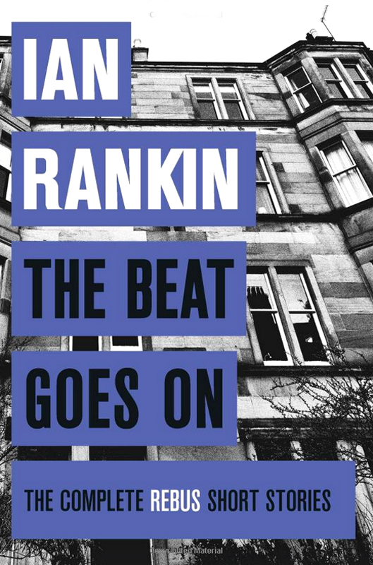 The Beat Must Go On Ian Rankin Orion 9 oct 2014