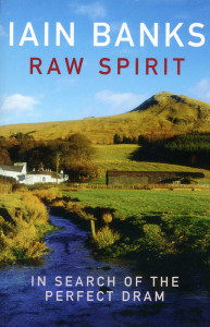 Raw Spirit Iain Banks Arrow Books 2004