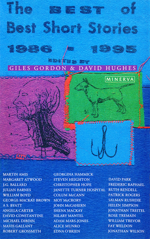 The Best of Best Short Stories 1986-1995 Giles Gordon & David Hughes Minerva 1995