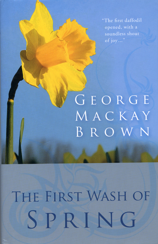 The First Wash of Spring George Mackay Brown Steve Savage 2006