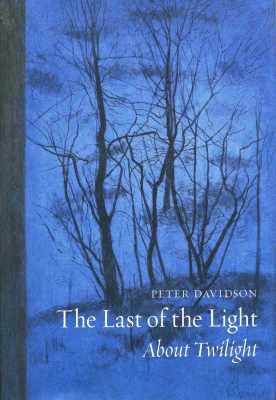 The Last of the Light Peter Davidson Reaktion Books 2015