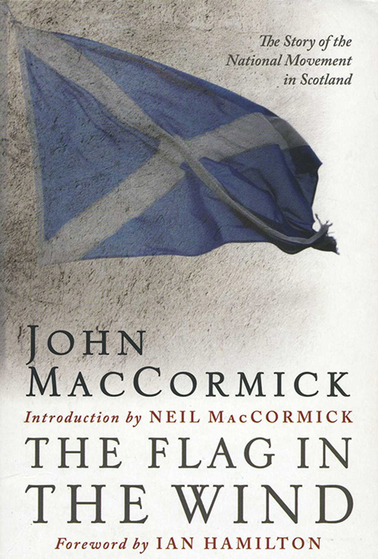 John MacCormick The Flag in the Wind Birlinn 2008