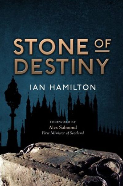 Ian Hamilton and Scotland’s Stone of Destiny